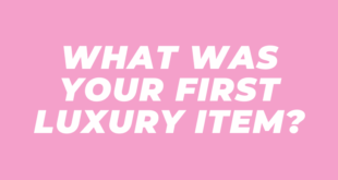 What was your first luxury item?